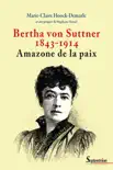 Bertha von Suttner 1843-1914 synopsis, comments