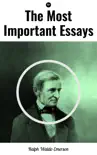 The Most Important Essays by Ralph Waldo Emerson synopsis, comments
