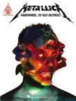 Metallica - Hardwired...To Self-Destruct synopsis, comments