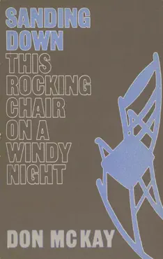 sanding down this rocking chair on a windy night book cover image