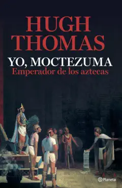 yo, moctezuma, emperador de los aztecas book cover image