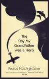 The Day My Grandfather Was a Hero synopsis, comments