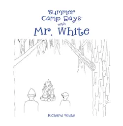 summer camp days with mr. white book cover image