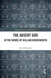 The Absent God in the Works of William Wordsworth synopsis, comments