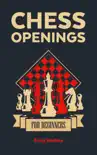 Chess Openings for Beginners book summary, reviews and download