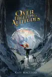Over Freezing Altitudes synopsis, comments