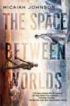 The Space Between Worlds e-book