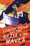 Louisa June and the Nazis in the Waves synopsis, comments