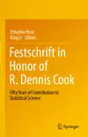 Festschrift in Honor of R. Dennis Cook synopsis, comments