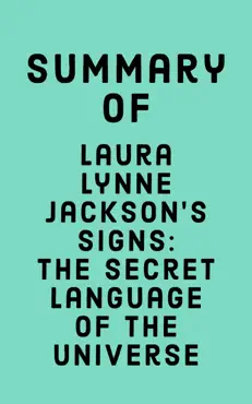 summary of laura lynne jackson’s signs: the secret language of the universe book cover image