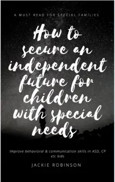 how to secure an independent future for children with special needs book cover image
