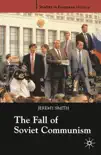 The Fall of Soviet Communism, 1986-1991 sinopsis y comentarios