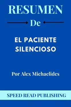 resumen de el paciente silencioso por alex michaelides book cover image
