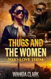 Thugs And The Women Who Love Them synopsis, comments