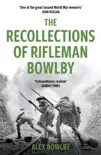 The Recollections Of Rifleman Bowlby synopsis, comments