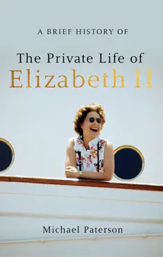 a brief history of the private life of elizabeth ii book cover image