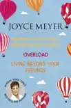 Joyce Meyer: Making Good Habits Breaking Bad Habits, Overload, Living Beyond Your Feelings sinopsis y comentarios