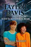 Taylor Davis and the Quest for the Immortal Blade synopsis, comments