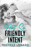 Not So Friendly Intent - A Steamy Sports Novel book summary, reviews and download