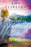 The Heart of Splendid Lake synopsis, comments