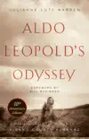 Aldo Leopold's Odyssey, Tenth Anniversary Edition sinopsis y comentarios