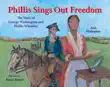 Phillis Sings Out Freedom synopsis, comments