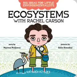 big ideas for little environmentalists: ecosystems with rachel carson imagen de la portada del libro
