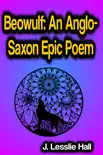 Beowulf An Anglo-Saxon Epic Poem synopsis, comments