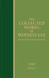 The Collected Works of Witness Lee, 1990, volume 2 synopsis, comments