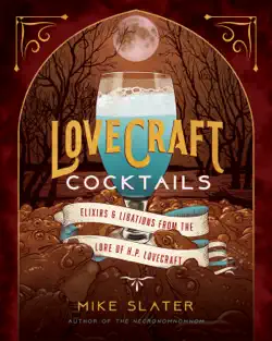 lovecraft cocktails: elixirs & libations from the lore of h. p. lovecraft imagen de la portada del libro