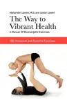 The Way to Vibrant Health synopsis, comments