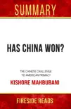 Has China Won?: The Chinese Challenge to American Primacy by Kishore Mahbubani: Summary by Fireside Reads sinopsis y comentarios