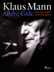 André Gide: Die Geschichte eines Europäers sinopsis y comentarios