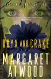 Oryx and Crake synopsis, comments