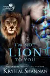 I'm Not Lion To You book summary, reviews and download