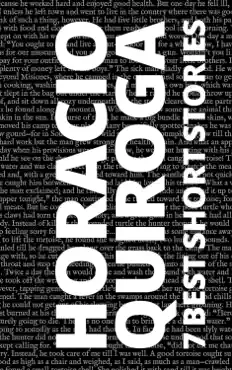7 best short stories by horacio quiroga book cover image
