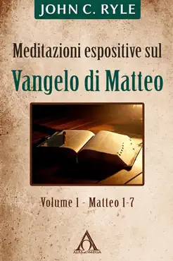 meditazioni espositive sul vangelo di matteo (vol. 1 - mt 1-7) book cover image
