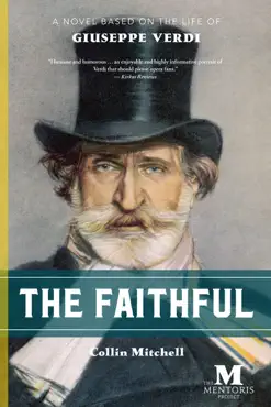 the faithful: a novel based on the life of giuseppe verdi imagen de la portada del libro