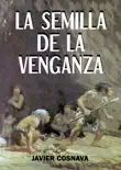 La Semilla De La Venganza synopsis, comments