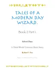 Tales of a Modern Day Wizard. Book 2 Part 1. synopsis, comments
