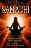 Samadhi: Desbloqueando las diferentes etapas del Samadhi según los Yoga Sutras de Patanjali sinopsis y comentarios