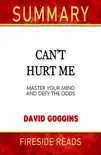 Can't Hurt Me: Master Your Mind and Defy the Odds by David Goggins: Summary by Fireside Reads sinopsis y comentarios