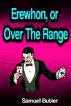 Erewhon, or Over The Range synopsis, comments
