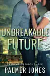 Unbreakable Future synopsis, comments