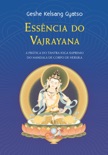Essência do Vajrayana book summary, reviews and downlod