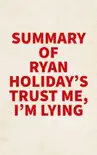 Summary of Ryan Holiday's Trust Me, I'm Lying sinopsis y comentarios