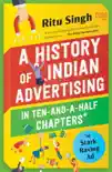 A History of Indian Advertising in Ten-and-a-half Chapters synopsis, comments
