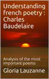 Understanding French poetry : Charles Baudelaire sinopsis y comentarios