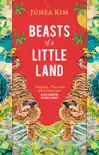 Beasts of a Little Land sinopsis y comentarios