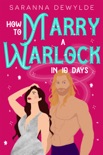 How to Marry a Warlock in 10 Days book summary, reviews and downlod